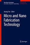 Micro and Nano Fabrication Technology (Micro/Nano Technologies, Vol. 1) '18