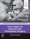 Core Topics in General and Emergency Surgery, 7th ed. (Companion to Specialist Surgical Practice)