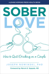 Sober Love:How to Quit Drinking as a Couple (Johns Hopkins Press Health Books (Paperback)) '24