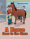 A Horse Goes to the Store: Johnny Bob Adventures P 26 p. 17