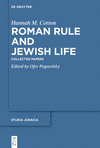 Roman Rule and Jewish Life: Collected Papers(Studia Judaica 89) P 639 p. 24