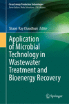 Application of Microbial Technology in Wastewater Treatment and Bioenergy Recovery 2024th ed.(Clean Energy Production Technologi