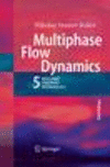 Multiphase Flow Dynamics 5 3rd ed. P XL, 886 p. 494 illus., 438 illus. in color. 16