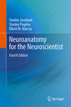 Neuroanatomy for the Neuroscientist, 4th ed. '24