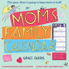 Mom's Family Wall Calendar 2025: This Year, Mom Is Going to Keep Track of Stuff! 34 p. 24