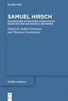 Samuel Hirsch: Philosopher of Religion, Advocate of Emancipation and Radical Reformer(Studia Judaica 97) P 362 p. 24