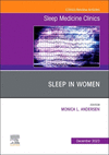 Sleep in Women, An Issue of Sleep Medicine Clinics (The Clinics: Internal Medicine, Vol. 18-4) '23
