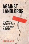 Against Landlords: How to Solve the Housing Crisis H 240 p. 24