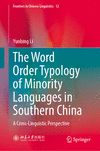 The Word Order Typology of Minority Languages in Southern China 2024th ed.(Frontiers in Chinese Linguistics Vol.12) H 280 p. 24