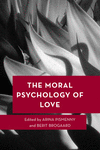 The Moral Psychology of Love (Moral Psychology of the Emotions, Vol. 17) '24