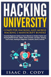 Hacking University: Computer Hacking and Mobile Hacking 2 Manuscript Bundle: Essential Beginners Guide on How to Become an Amate