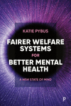 Fairer Welfare Systems for Better Mental Health – A New State of Mind H 176 p. 25