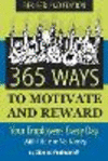 365 Ways to Motivate and Reward Your Employees Every Day: With Little or No Money 2nd ed. P 288 p. 15