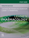 Study Guide for Lehne's Pharmacology for Nursing Care, 12th ed. '24