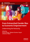 From Entrenched Gender Bias to Economic Empowerment:Undermining the Patriarchy (Sustainable Development Goals Series) '24