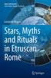 Stars, Myths and Rituals in Etruscan Rome Softcover reprint of the original 1st ed. 2015(Space and Society) P XXXI, 181 p. 59 il