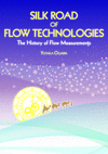 Silk Road of Flow Technologies: The History of Flow Measurements P 360 p.