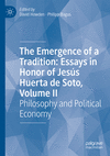 The Emergence of a Tradition: Essays in Honor of Jesús Huerta de Soto, Volume II 2023rd ed. P 24