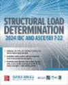 Structural Load Determination:2024 IBC and Asce/SEI 7-22, 2nd ed. '23