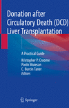 Donation after Circulatory Death (DCD) Liver Transplantation:A Practical Guide '20