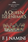 A Queen for her Enemies - A Historical Novel(Dancing with Fate 2) P 222 p.