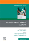 Perioperative Safety Culture, An Issue of Anesthesiology Clinics (The Clinics: Internal Medicine, Vol. 41-4) '23