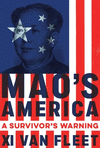 Mao's America: A Survivor's Warning P 304 p.