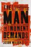 The Man the Moment Demands: Master the 10 Characteristics of the Comprehensive Man P 240 p. 25