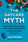 The Daycare Myth: What We Get Wrong about Early Care and Education (and What We Should Do about It) P 144 p. 24