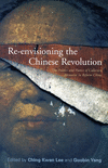Re-envisioning the Chinese Revolution:The Politics and Poetics of Collective Memory in Reform China '23