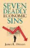 Seven Deadly Economic Sins:Obstacles to Prosperity and Happiness Every Citizen Should Know '21
