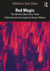 Red Magic:The World’s Best Fairy Tales Collected and Arranged by Romer Wilson '22