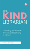 The Kind Librarian: Cultivating a Culture of Kindness and Wellbeing in Libraries P 250 p. 24