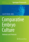 Comparative Embryo Culture:Methods and Protocols (Methods in Molecular Biology, Vol. 2006) '20