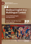 Medieval English in a Multilingual Context(New Approaches to English Historical Linguistics) hardcover XXVI, 549 p. 23