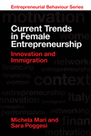 Current Trends in Female Entrepreneurship:Innovation and Immigration (Entrepreneurial Behaviour) '24