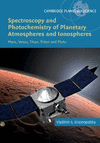 Spectroscopy and Photochemistry of Planetary Atmospheres and Ionospheres (Cambridge Planetary Science, 23)