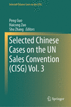 Selected Chinese Cases on the UN Sales Convention (CISG) Vol. 3<Vol. 3> 2024th ed.(Selected Chinese Cases on the CISG) H 24