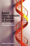 Social Determinants of Health in Europe – Direct a nd Indirect Consequences of War H 288 p. 24
