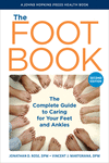 The Foot Book – The Complete Guide to Caring for Your Feet and Ankles 2nd ed. H 304 p. 24