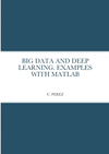 Big Data and Deep Learning. Examples with MATLAB paper 328 p. 20
