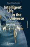Intelligent Life in the Universe 2nd ed.(Advances in Astrobiology and Biogeophysics) H 324 p. 06