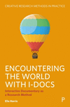 Encountering the World with I–docs – Interactive Documentary as a Research Method H 160 p. 25