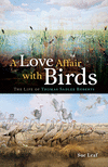 A Love Affair with Birds:The Life of Thomas Sadler Roberts '21