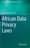 African Data Privacy Laws 1st ed. 2016(Law, Governance and Technology Series Vol.33) H X, 350 p. 16