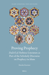 Proving Prophecy, Dalāʾil al-Nubūwa Literature as Part of the Scholarly Discourse on Prophecy in Islam '23