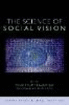 The Science of Social Vision (Oxford Series in Visual Cognition) '10