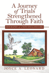A Journey of Trials Strengthened Through Faith: Biography of a New England Girl P 276 p. 20
