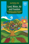 Land, Water, Air and Freedom:The Making of World Movements for Environmental Justice '23