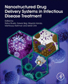 Nanostructured Drug Delivery Systems in Infectious Disease Treatment P 350 p. 24